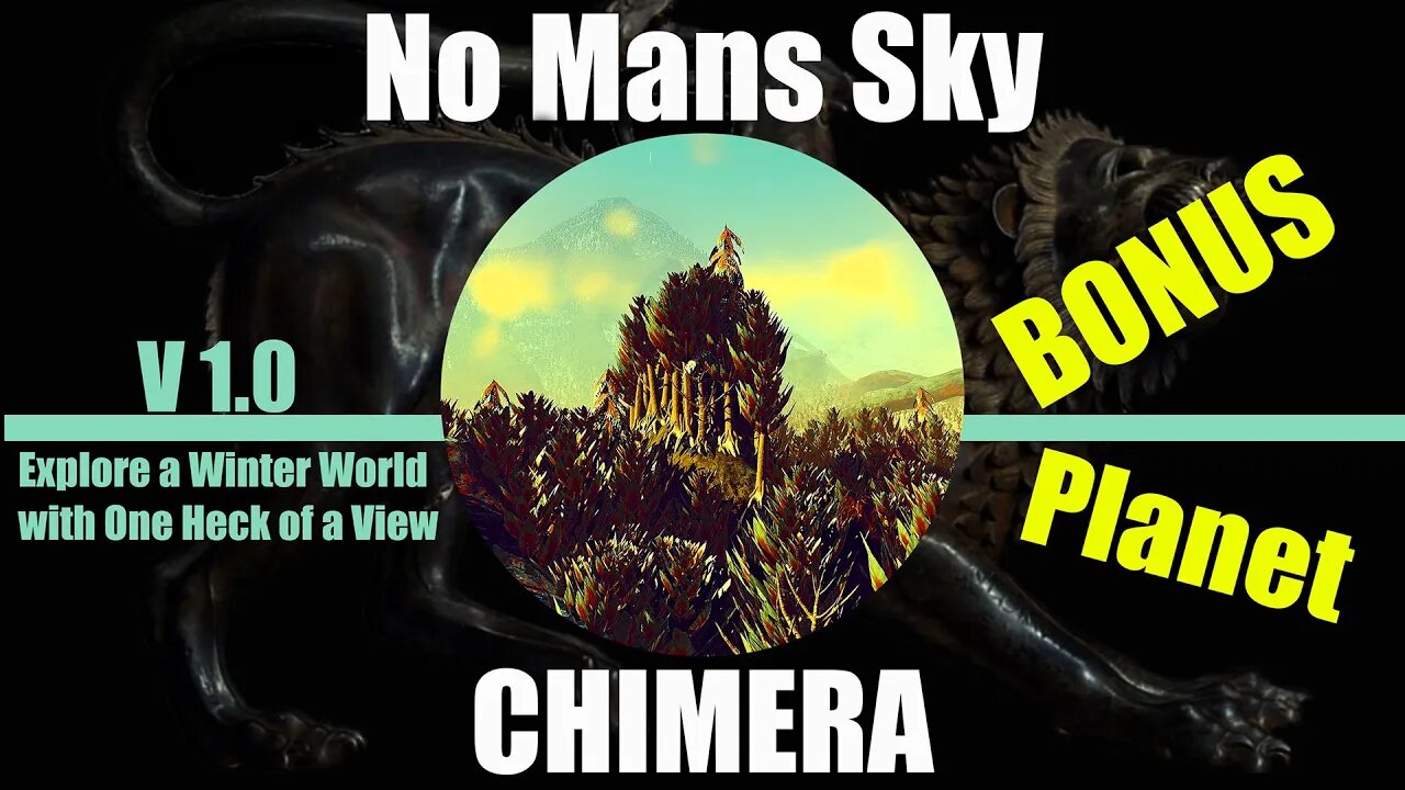 No Mans Sky / CHIMERA / Bonus Planet / Explore a Winter Planet with One Heck of a View