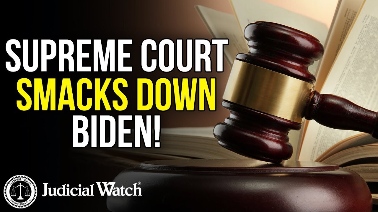 SUPREME COURT SMACKS DOWN BIDEN!