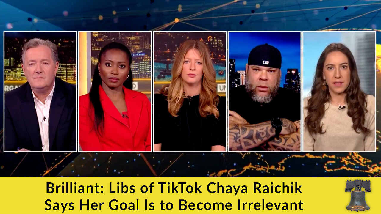 Brilliant: Libs of TikTok Chaya Raichik Says Her Goal Is to Become Irrelevant