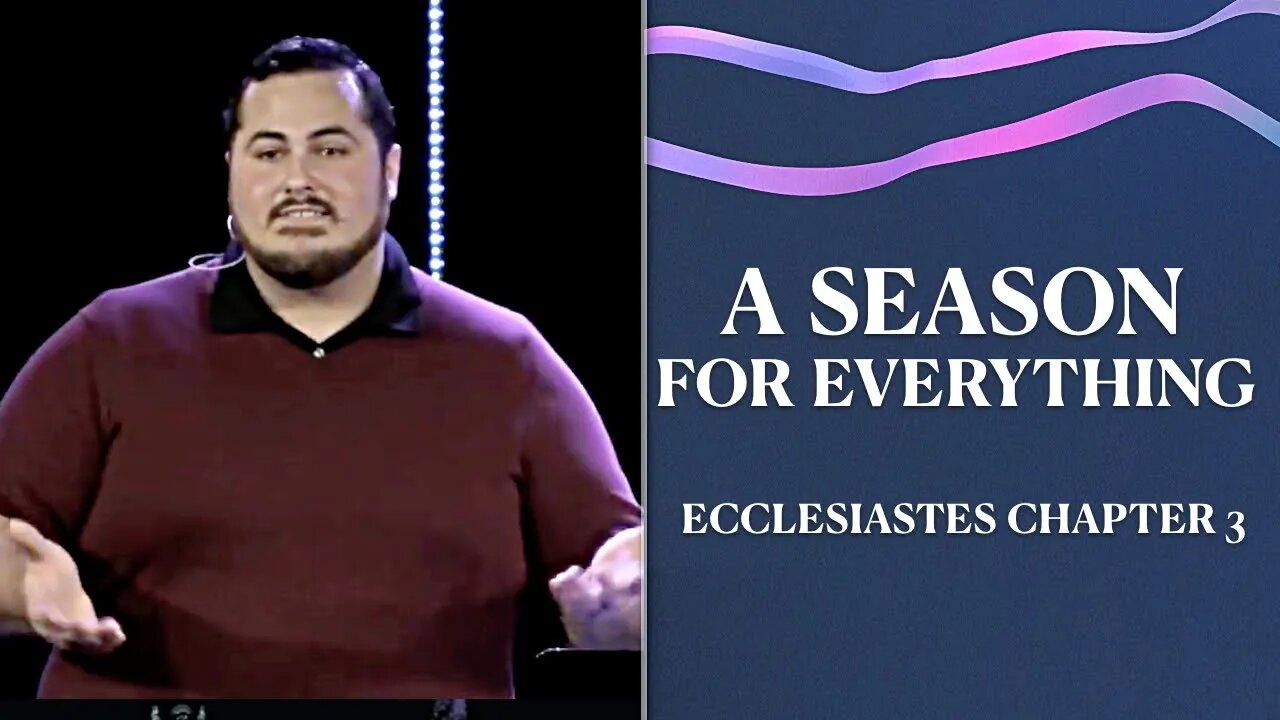 Ecclesiastes: A SEASON FOR EVERYTHING (Eccl 1:1-11) Sermon Only - LifePoint Church Longwood