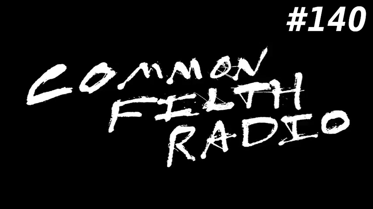 Laundered Gnosticism (Common Filth Radio #140)