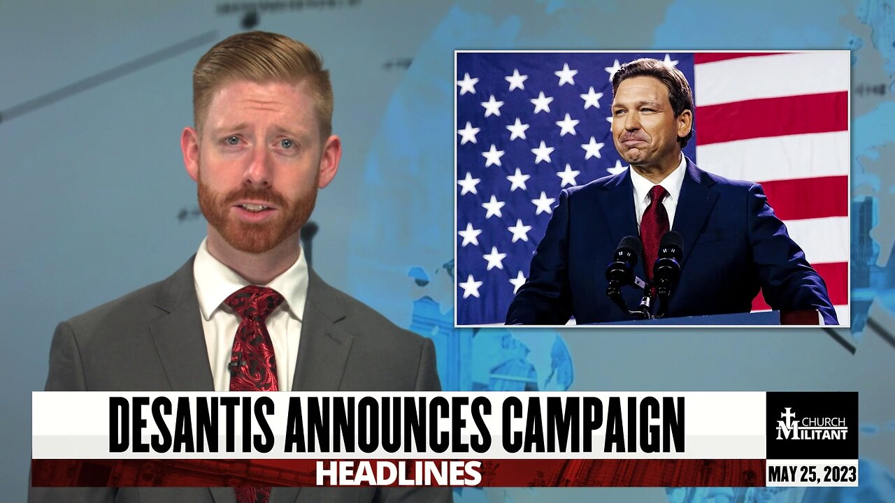 Desantis Announces Campaign — Headlines — May 25, 2023