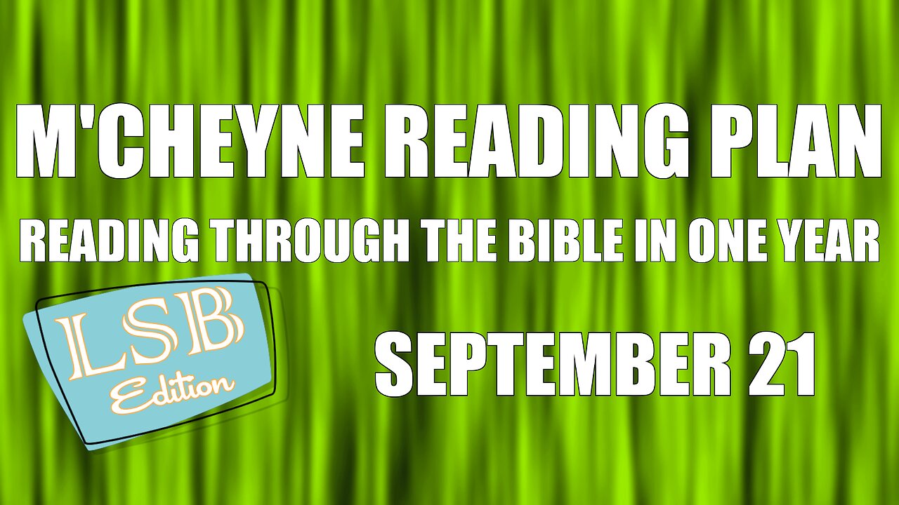 Day 264 - September 21 - Bible in a Year - LSB Edition