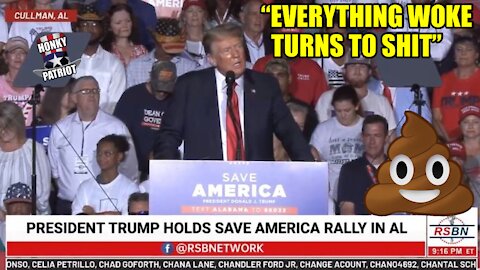 President Trump At AL Rally "Everything Woke Turns To Shit" And More Highlights