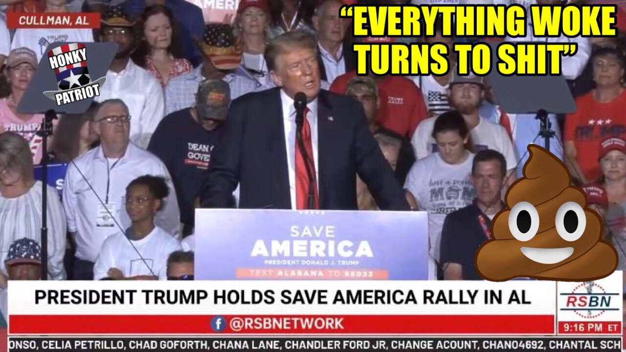 President Trump At AL Rally "Everything Woke Turns To Shit" And More Highlights