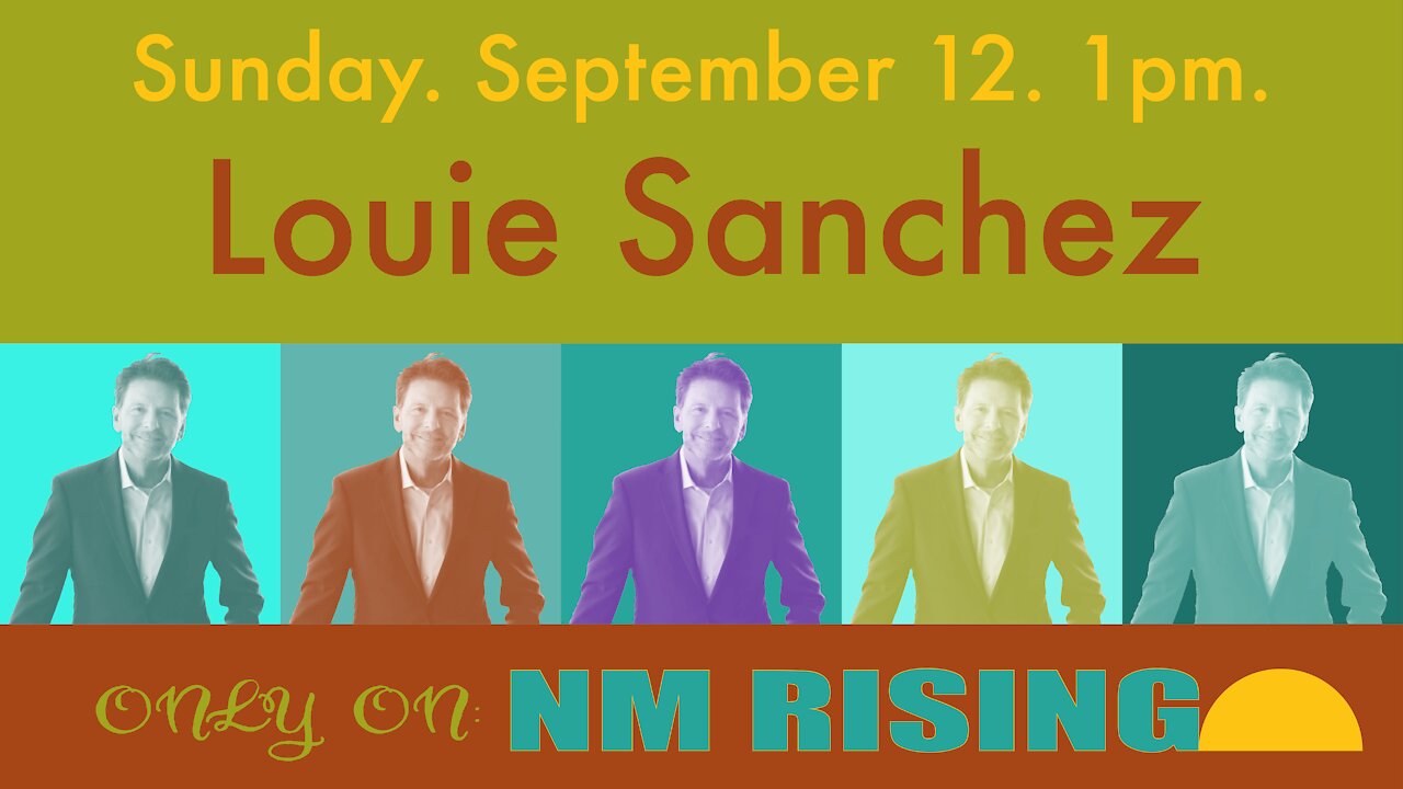 New Mexico Rising #018: Louie Sanchez