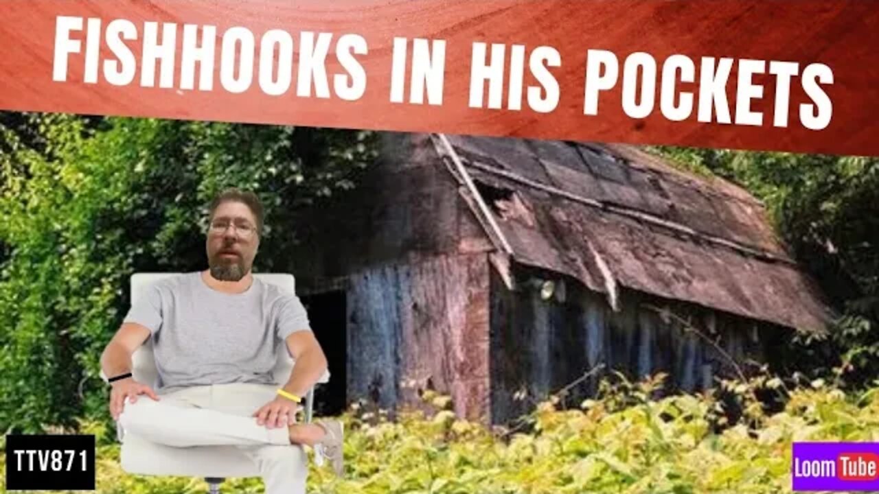 FISHHOOKS IN HIS POCKETS - 051120 TTV871