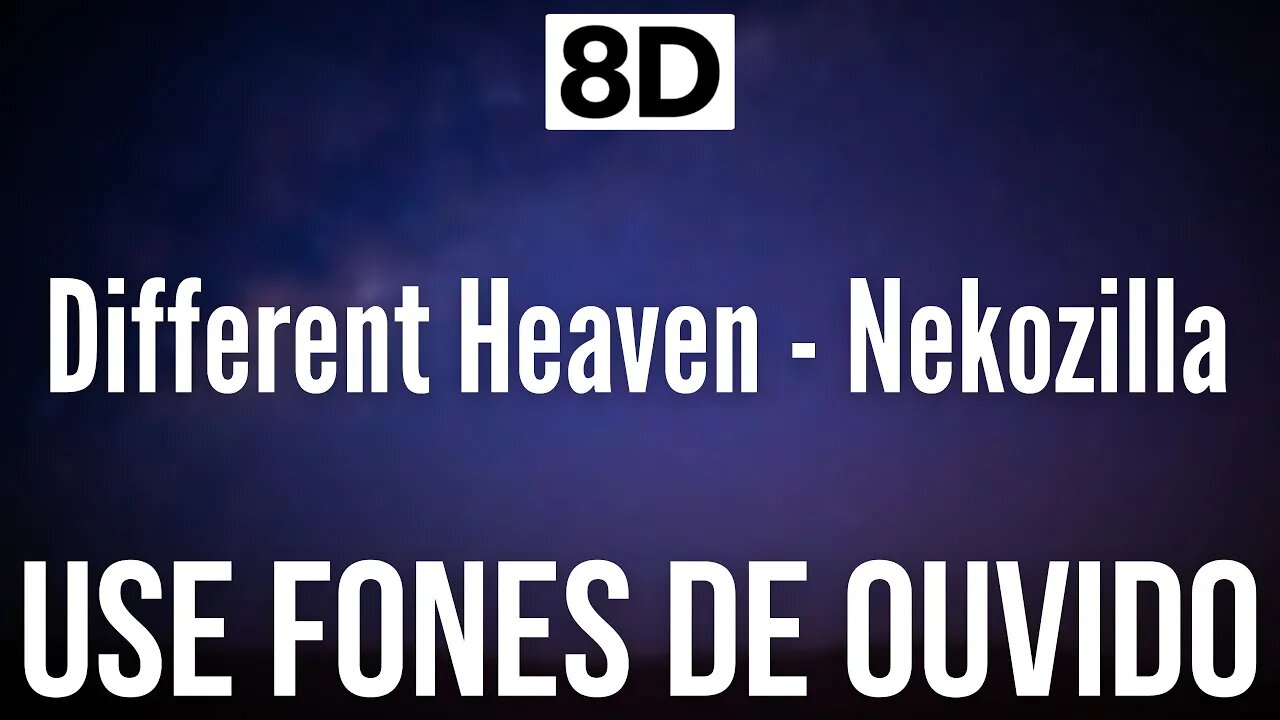 Different Heaven - Nekozilla | 8D AUDIO (USE FONES DE OUVIDO 🎧)
