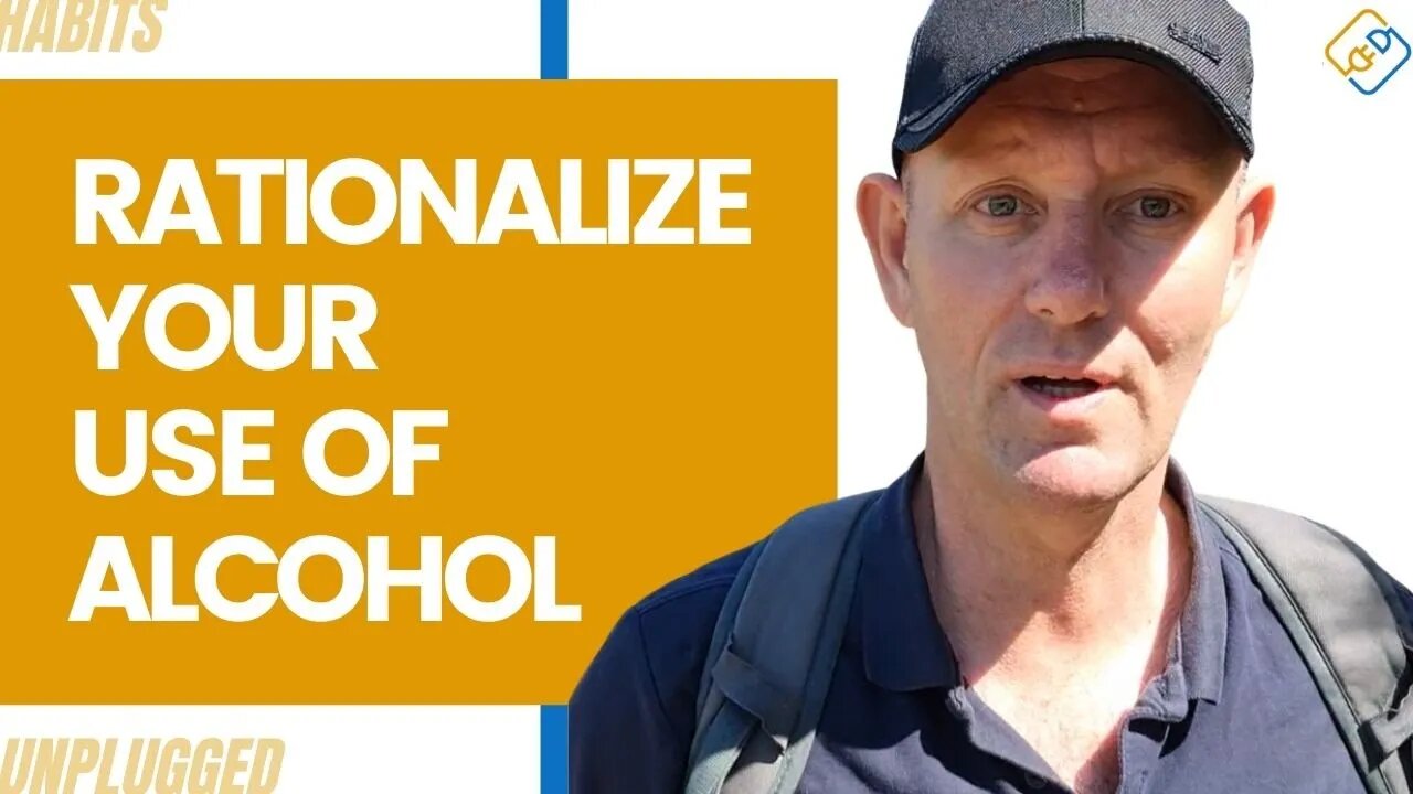 Rationalize Your Use of Alcohol