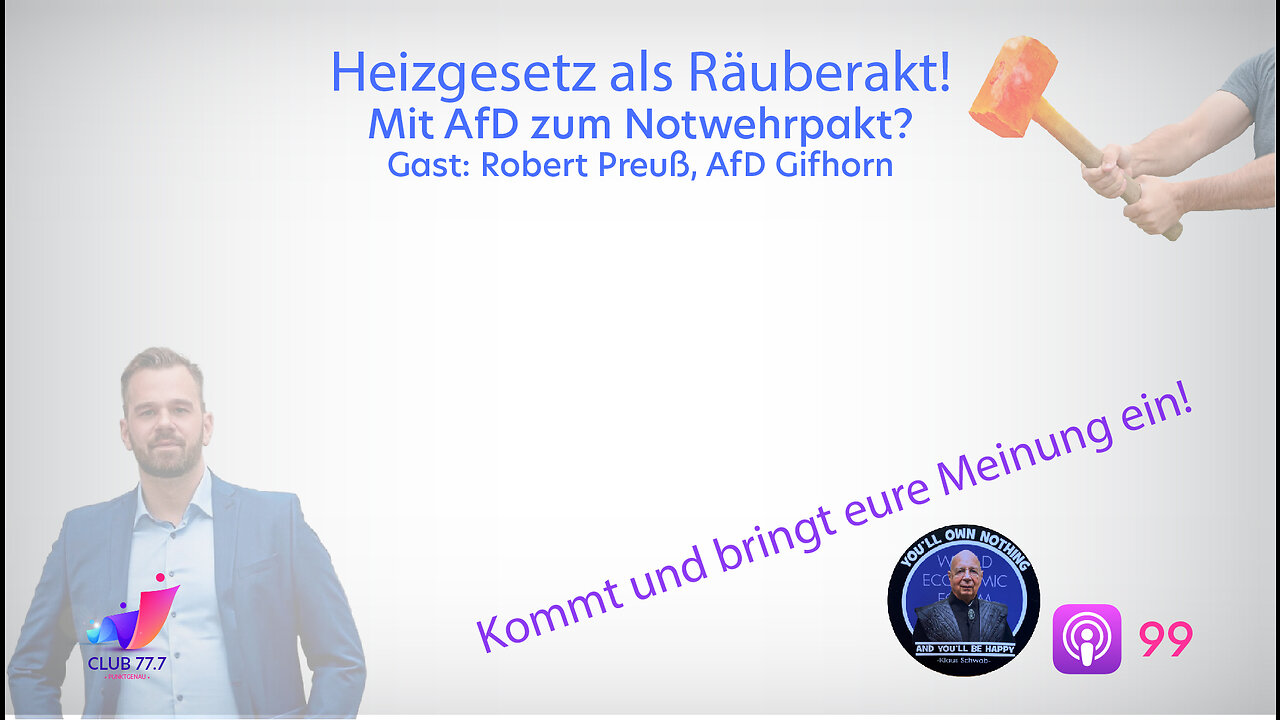 Teaser #99: Heizgesetz als Räuberakt, mit AfD zum Notwehrpakt?