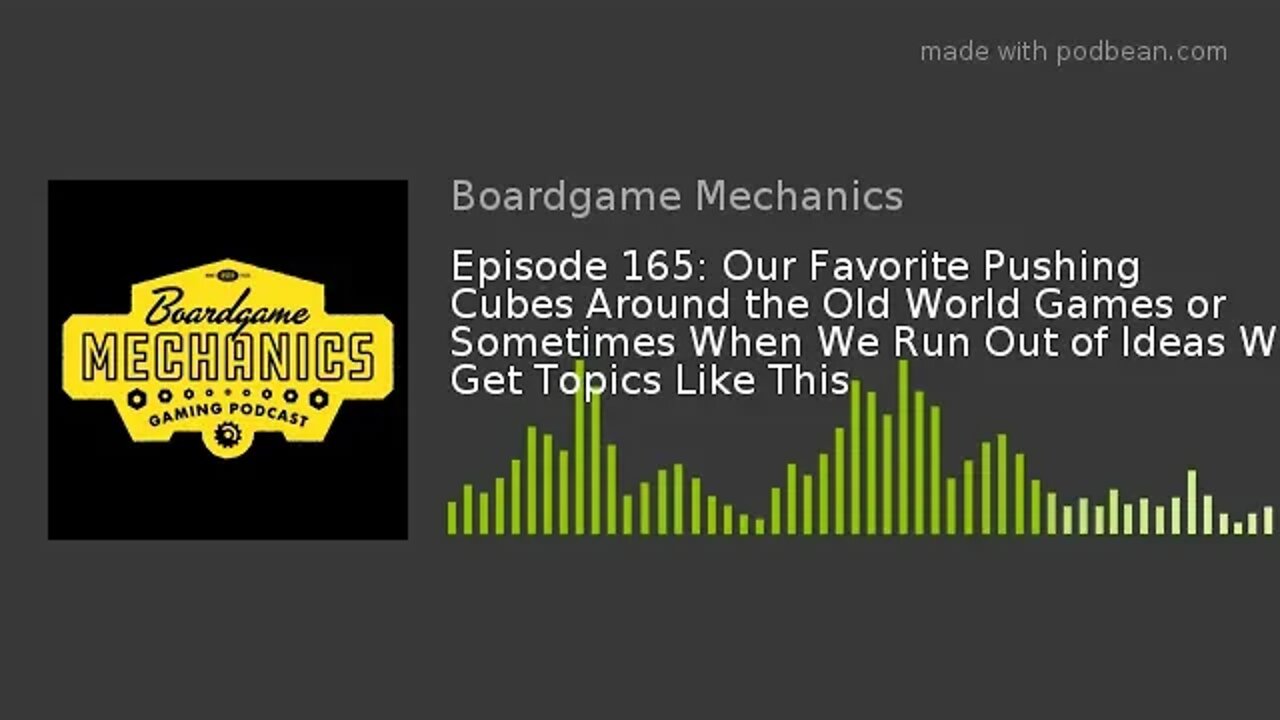 Episode 165: Our Favorite Pushing Cubes Around the Old World Games or Sometimes When We Run Out of I