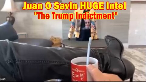 Juan O Savin HUGE Intel: "The Trump Indictment"