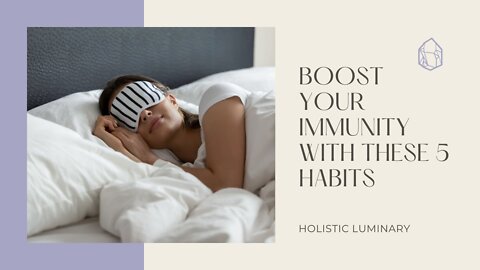 Boost your Immunity with these 5 Habits