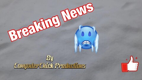 Breaking News - Still Snowing with ComputerChick 👩‍💻 Productions -