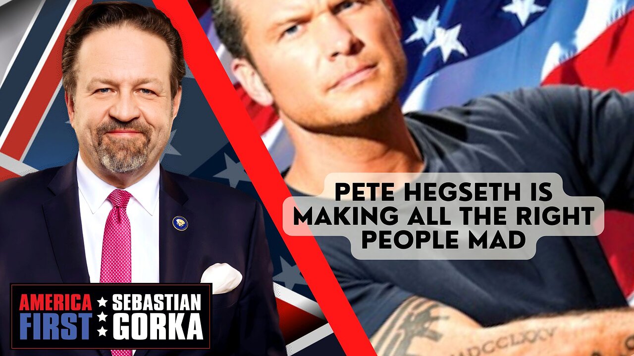 Pete Hegseth is making all the right people mad. Sebastian Gorka on AMERICA First