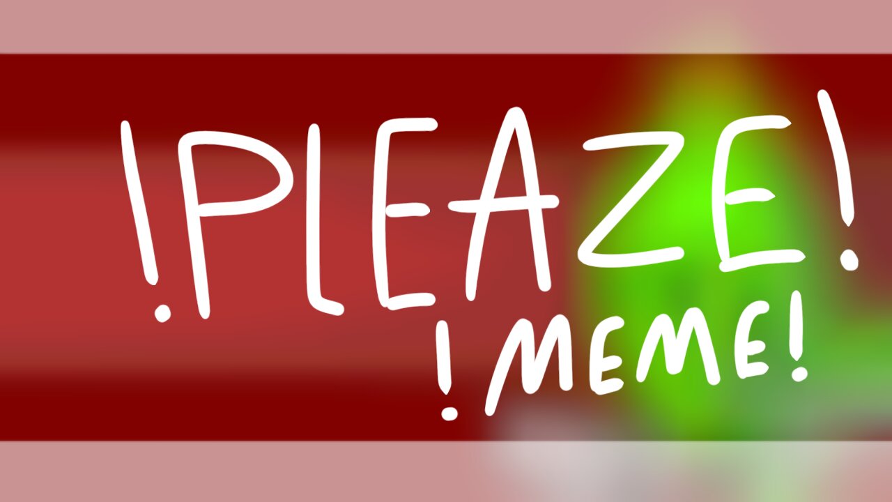 PLEAZE meme//BFB AU//