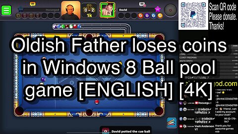 Oldish Father loses coins in Windows 8 Ball pool game [ENGLISH] [4K] 🎱🎱🎱 8 Ball Pool 🎱🎱🎱