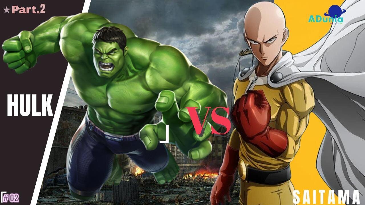 Hulk vs Saitama Part.2