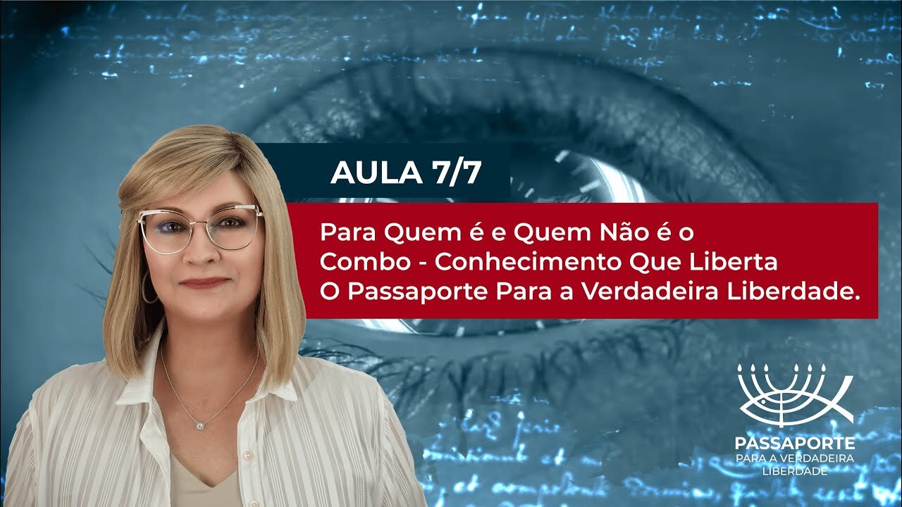 Aula 7/7 - Para Quem É e Quem Não é - O PASSAPORTE Para a Verdadeira Liberdade | Maria Pereda