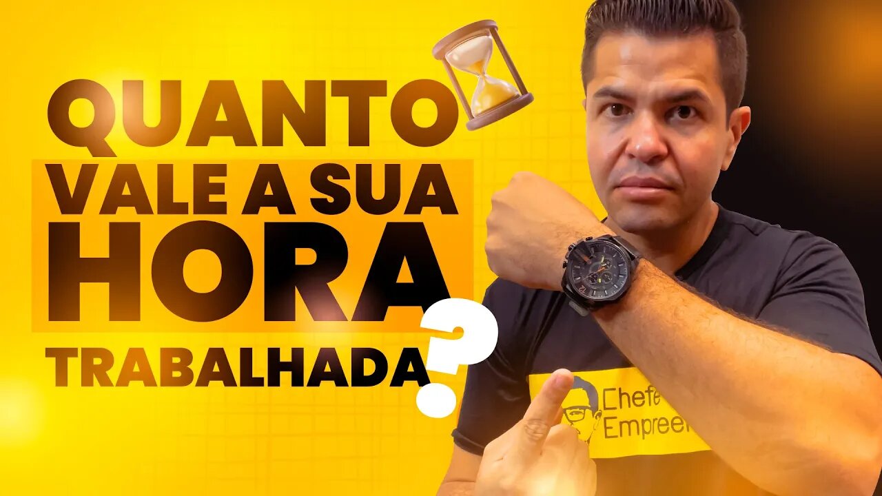 O QUE LEVAR EM CONTA para calcular O VALOR DA HORA DE TRABALHO | QUANTO VALE A SUA HORA trabalhada?