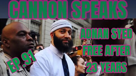 CANNON SPEAKS: Baltimore Judge Vacates Adnan Syed's 1999 Murder Conviction