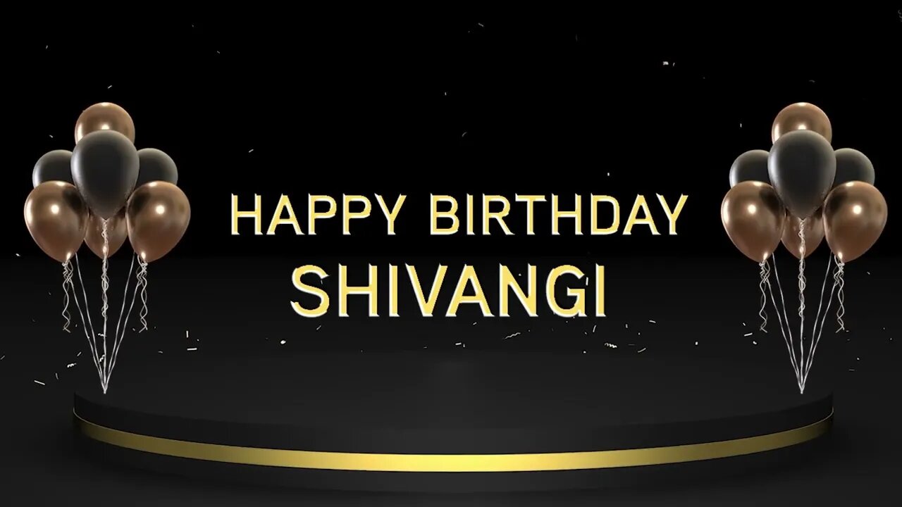 Wish you a very Happy Birthday Shivangi