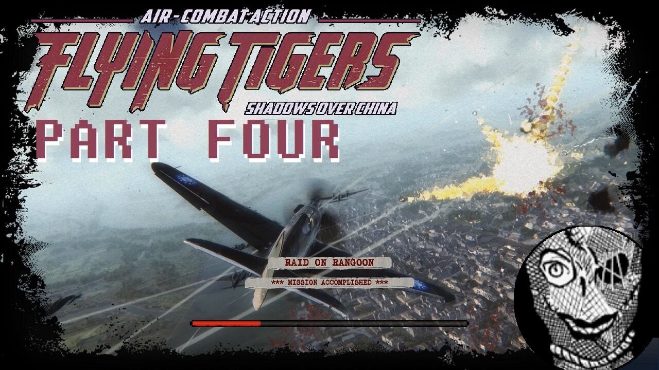 (PART 04) [Raid on Rangoon] Flying Tigers: Shadows Over China