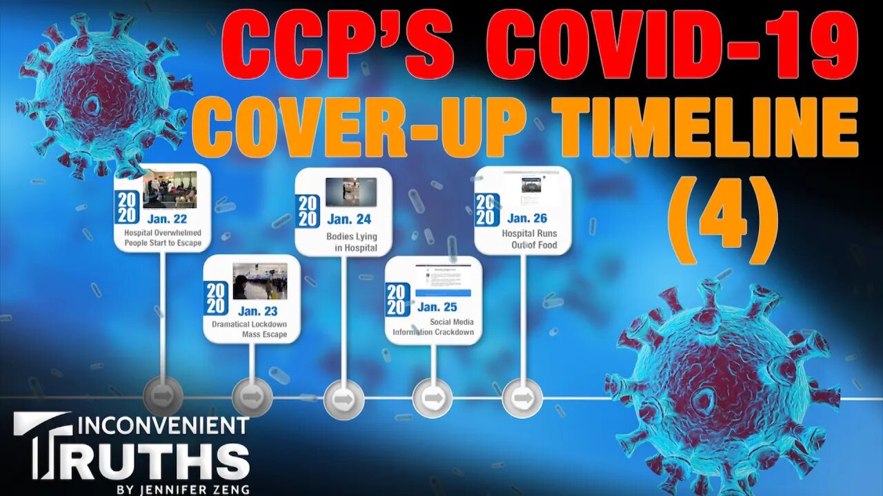 （雙語字幕）The Comprehensive Timeline of the CCP's Cover-up of the COVID-19 Pandemic (4) 中共隱瞞新冠疫情完整时间線（4）