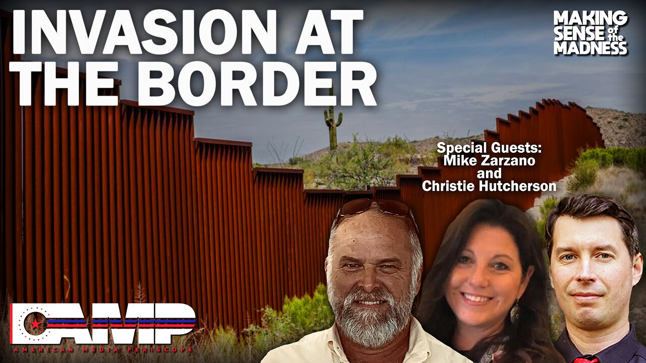 Invasion at the Border with Mike Zarzano and Christie Hutcherson