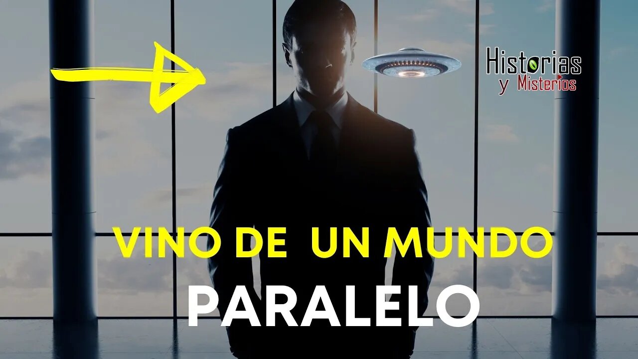 EL EXTRAÑO VISITANTE DE UN UNIVERSO PARALELO