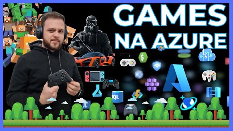 GAMES QUE UTILIZAM A AZURE