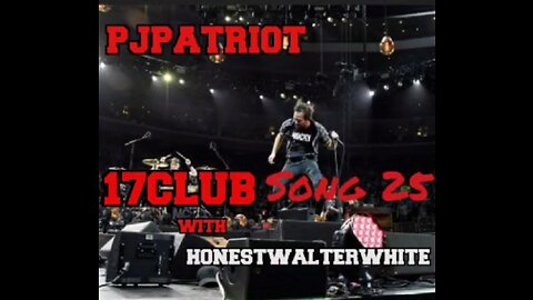 17Club Song 25 with HonestWalterWhite