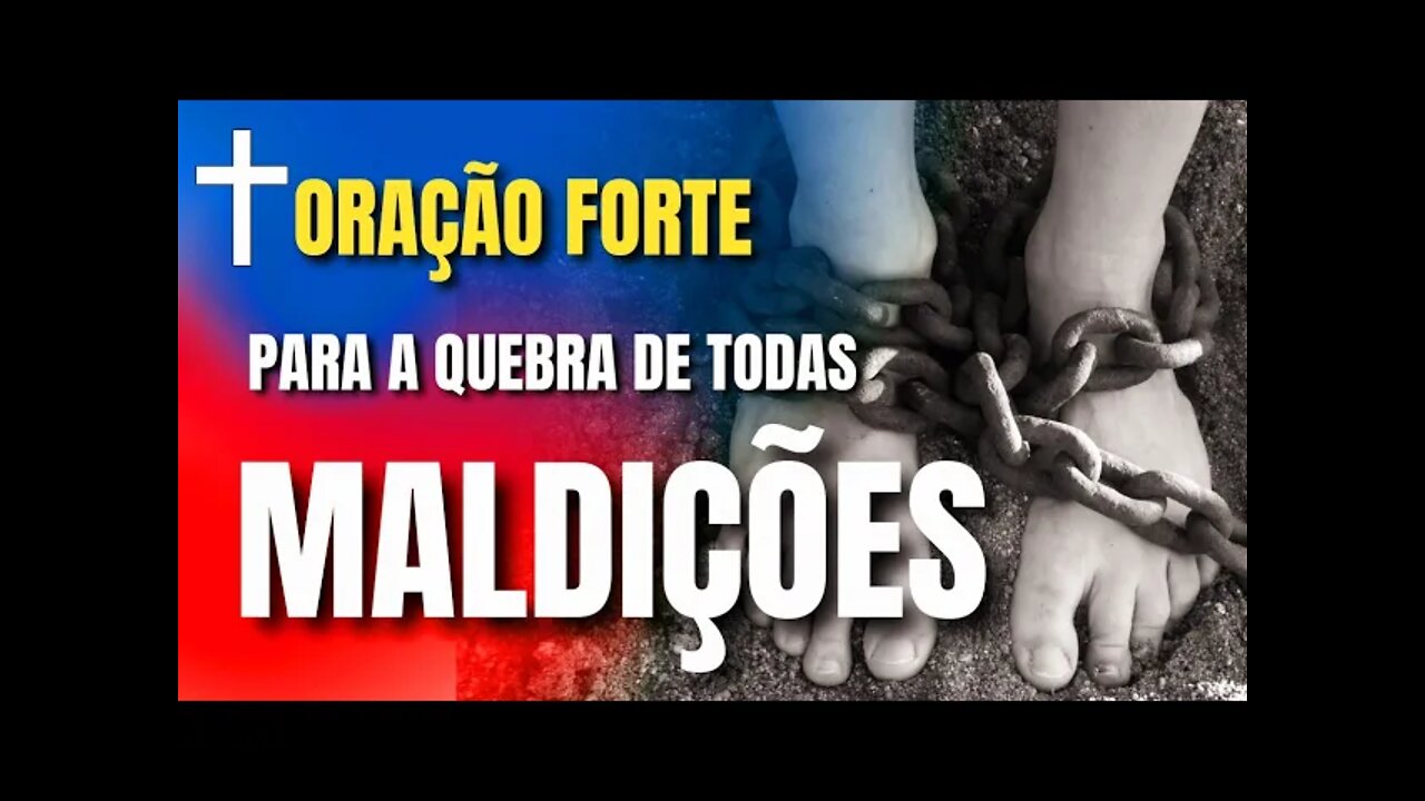 ORAÇÃO PARA QUEBRA TOTAL DE TODAS MALDIÇÕES | ORAÇÃO PODEROSA | MUITO FORTE