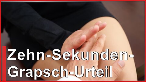 Zehn-Sekunden-Grapsch-Urteil