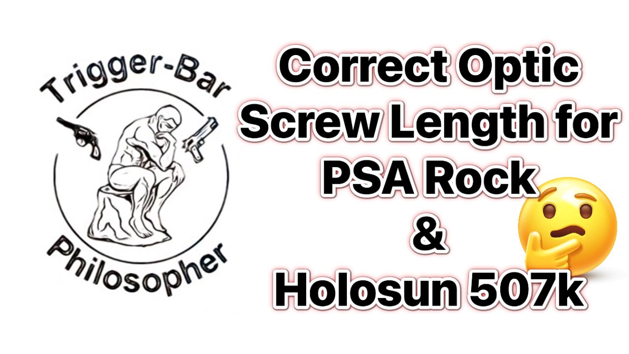 Correct Holosun 507k Optic Screw Length for PSA Rock