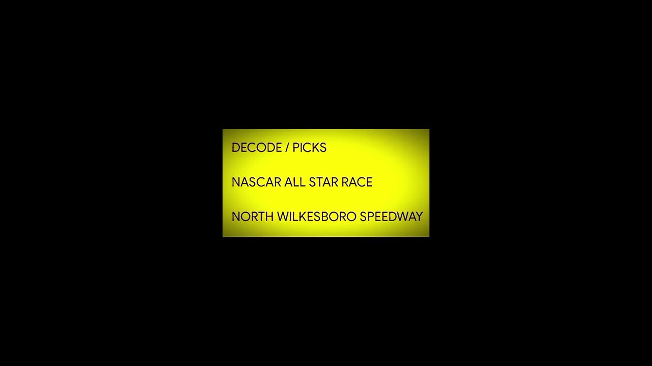 DECODE / PICKS NASCAR ALL STAR RACE