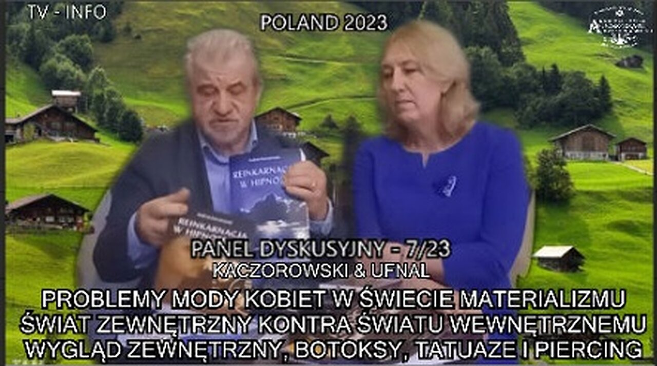 TV INFO 2023 PROBLEMY MŁODYCH KOBIET W ŚWIECIE MATERIALIZMU ŚWIAT ZEWNĘTRZNY KONTRA ŚWIATU WEWNĘTRZNY,WYGLĄD ZEWNĘTRZNY,BOTOKSY,TATUAŻE I PIERCING. PANEL DYSKUSYJNY 7/23 KACZOROWSKI&UFNAL