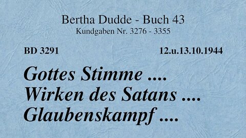 BD 3291 - GOTTES STIMME .... WIRKEN DES SATANS .... GLAUBENSKAMPF ....