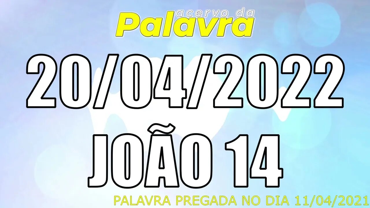 PALAVRA CCB JOÃO 14 - QUARTA 20/04/2022 - CULTO ONLINE