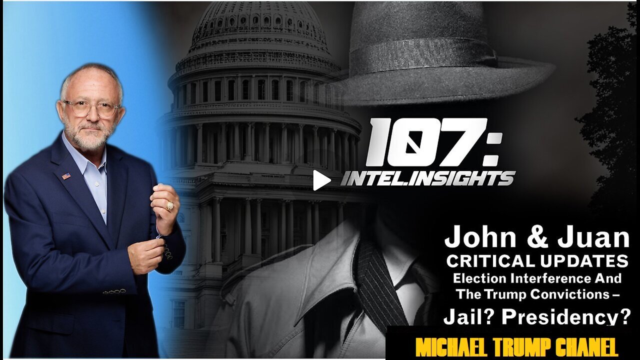 Interference & The Trump Convictions – Jail? Presidency? - JMC W/ JUAN O'SAVIN- MUST WATCH