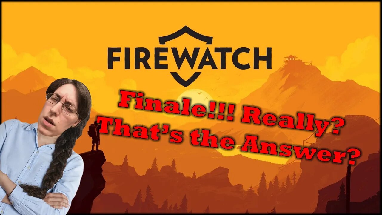 Firewatch Part 11 Everyday Let's Play