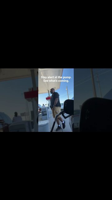 When you at the gas pump searching for predators