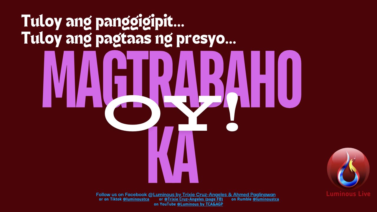 Magtrabaho ka oy!