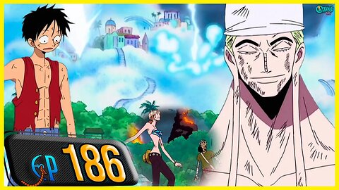 O CAPRICHO DE DESESPERO! A IMINENTE DESTRUIÇÃO DAS ILHAS DO CÉU! (RESUMO ONE PIECE EP 186)