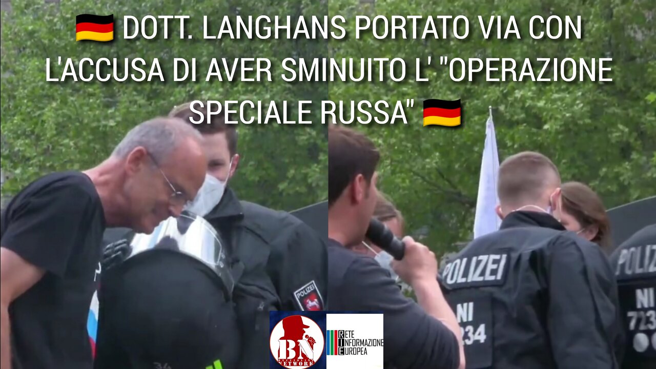 🇩🇪 DOTT. LANGHANS PORTATO VIA CON L'ACCUSA DI AVER SMINUITO L' "OPERAZIONE SPECIALE RUSSA" 🇩🇪