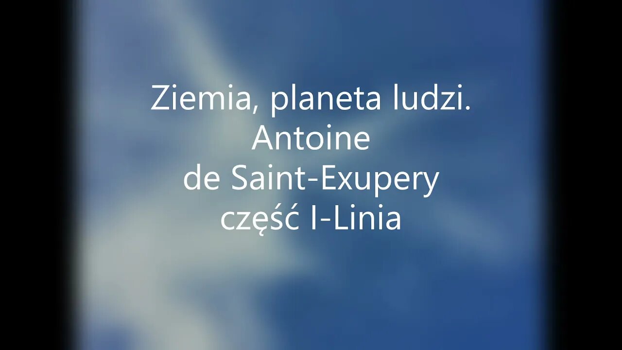 Ziemia, planeta ludzi - A. de Saint-Exupery część I - Linia