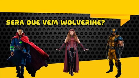 Na Radia Comenta: Wolverine em Dr. Estranho 2?