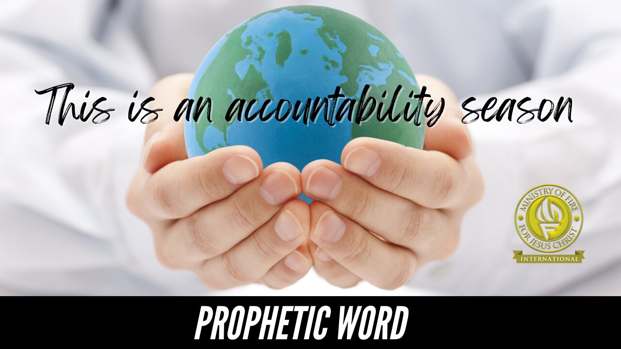 This is an Accountability Season - Prophetic word