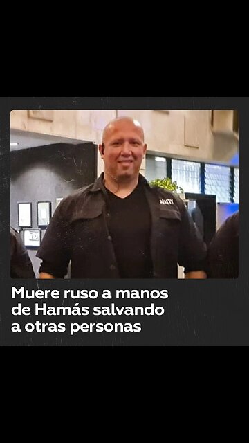 “Gracias a él, otros se salvaron”: Habla la hermana de un ruso asesinado por Hamás