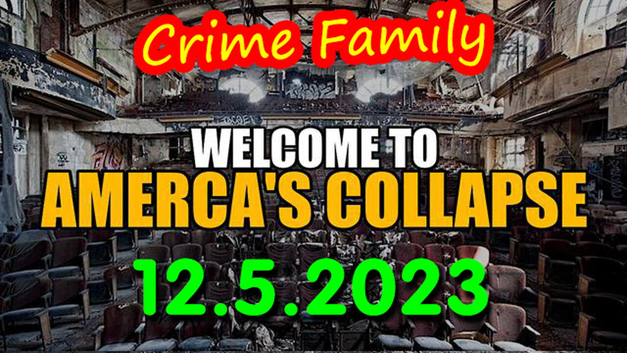 Welcome to America's Collapse 12.05.23 - RED ALERT WARNING